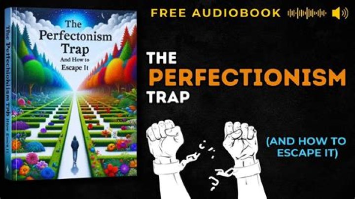 The perfectionism trap